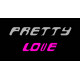 Pretty Love